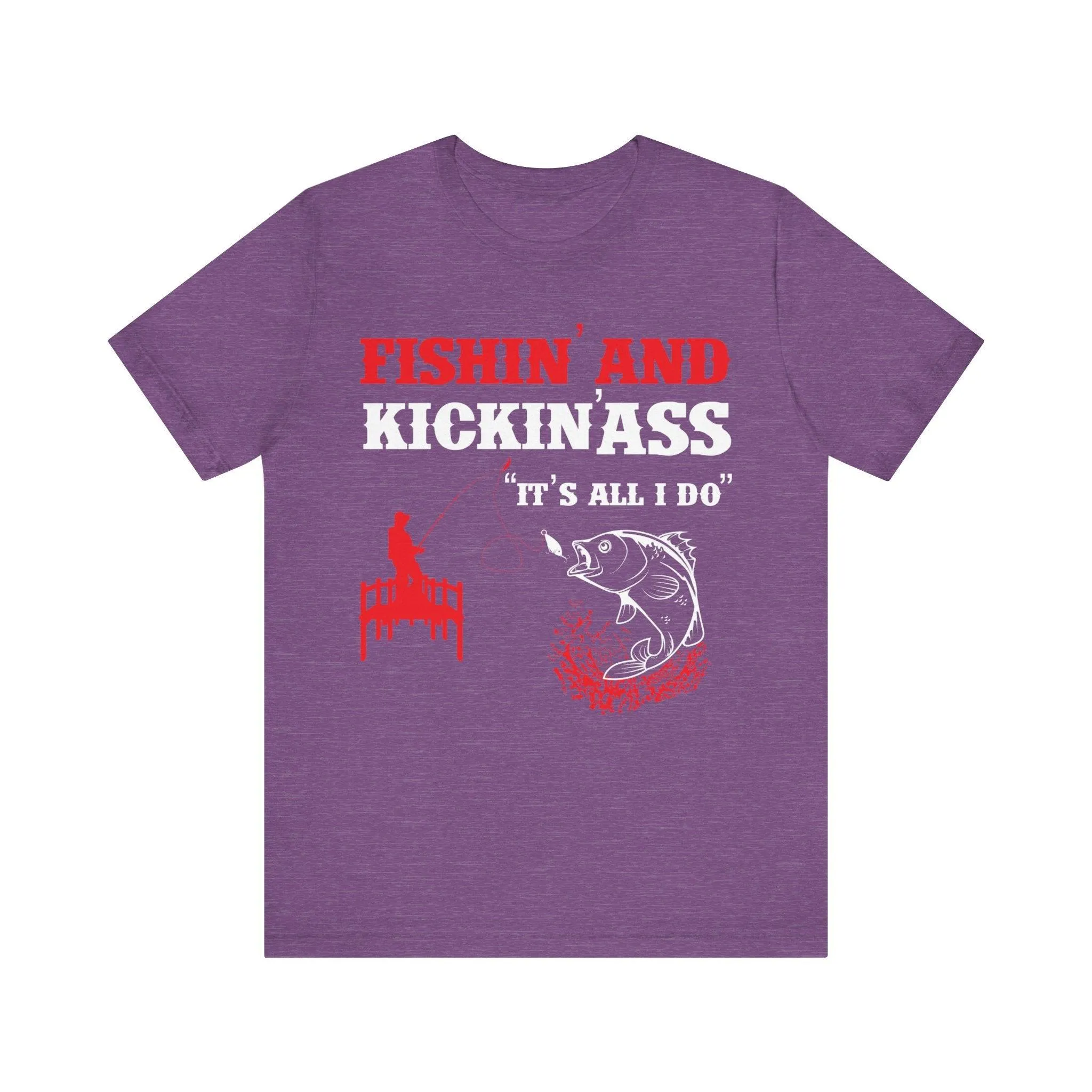 Fishing and Kickin T Shirt