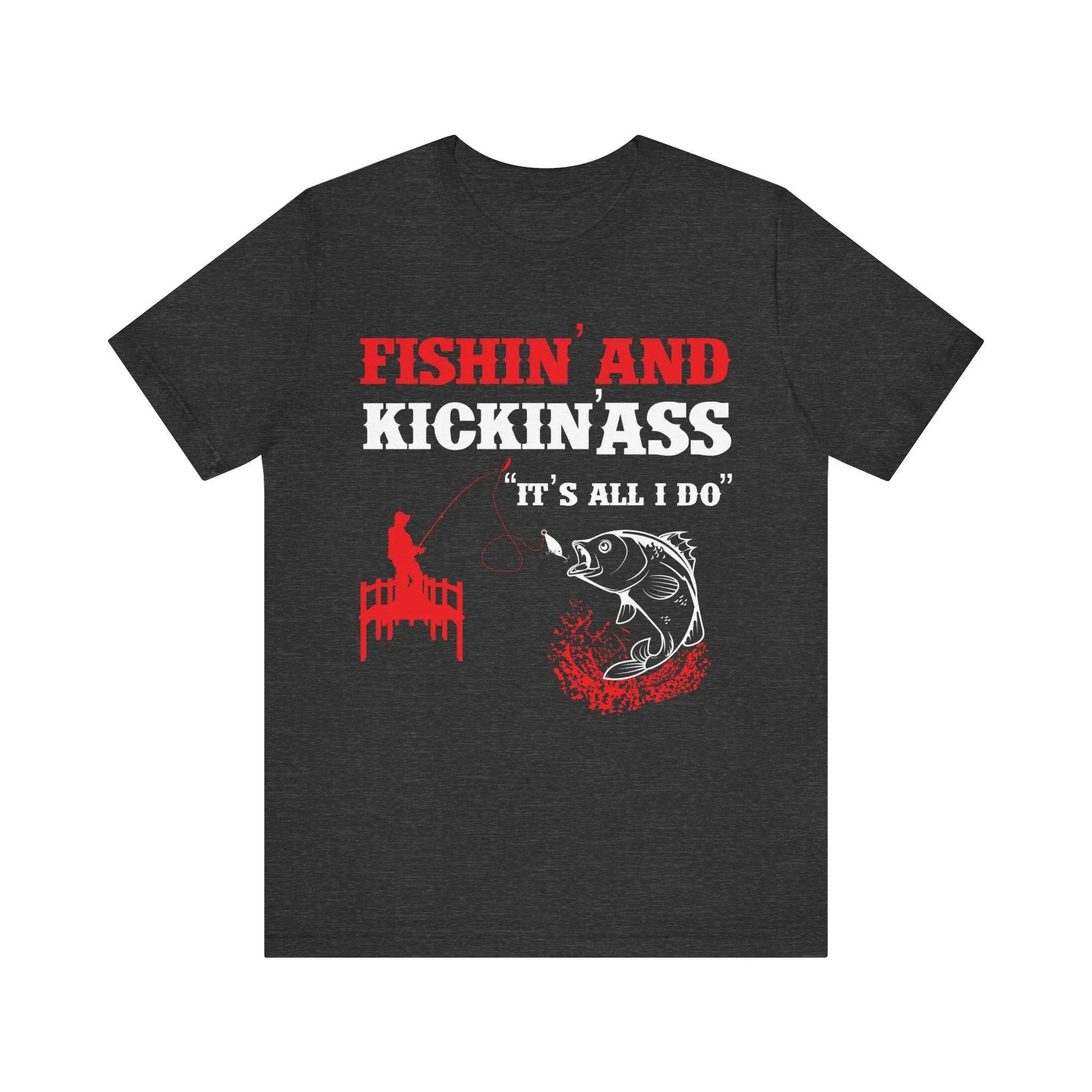 Fishing and Kickin T Shirt