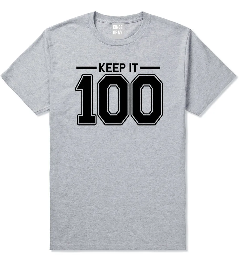 Keep It 100 T-Shirt