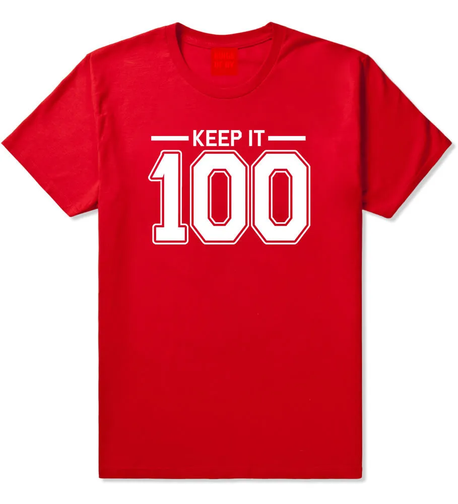 Keep It 100 T-Shirt