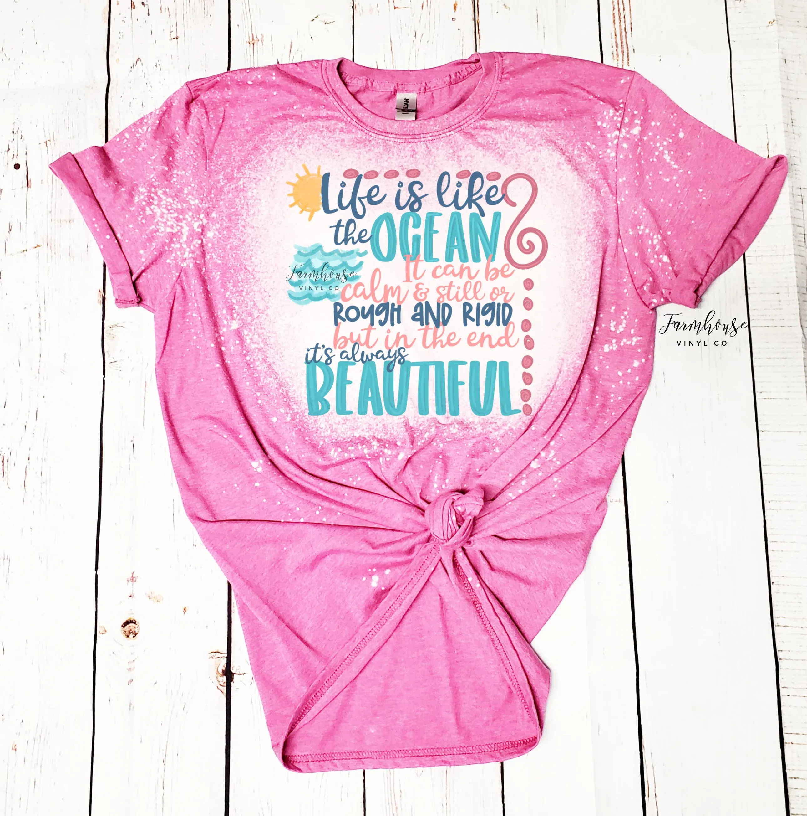 Life is Like the Ocean Quote Bleached Shirt